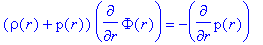 (rho(r)+p(r))*diff(Phi(r),r) = -diff(p(r),r)