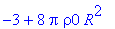 -3+8*Pi*rho0*R^2