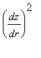 (dz/dr)^2