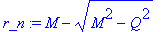 r_n := M-sqrt(M^2-Q^2)