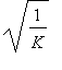 sqrt(1/K)