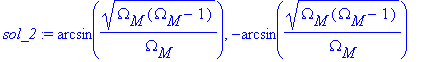 sol_2 := arcsin(sqrt(Omega[M]*(Omega[M]-1))/Omega[M...