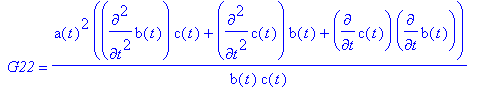 ` G22` = a(t)^2*(diff(b(t),`$`(t,2))*c(t)+diff(c(t)...