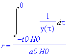 r = Int(1/y(tau),tau = -t0*H0 .. 0)/(a0*H0)