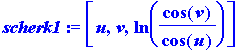 scherk1 := [u, v, ln(cos(v)/cos(u))]