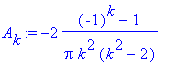 A[k] := -2*((-1)^k-1)/Pi/k^2/(k^2-2)