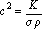 c^2 = K/(sigma*rho)