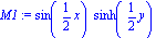M1 := sin(1/2*x)*sinh(1/2*y)