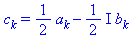 c[k] = 1/2*a[k]-1/2*I*b[k]