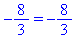 -8/3 = -8/3