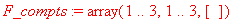 F_compts := array(1 .. 3,1 .. 3,[])