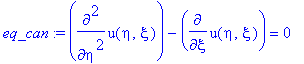 eq_can := diff(u(eta,xi),`$`(eta,2))-diff(u(eta,xi),xi) = 0