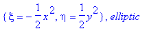 {xi = -1/2*x^2, eta = 1/2*y^2}, elliptic