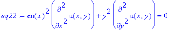 eq22 := sin(x)^2*diff(u(x,y),`$`(x,2))+y^2*diff(u(x,y),`$`(y,2)) = 0