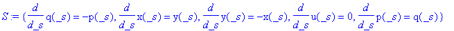 S := {diff(q(_s),_s) = -p(_s), diff(x(_s),_s) = y(_s), diff(y(_s),_s) = -x(_s), diff(u(_s),_s) = 0, diff(p(_s),_s) = q(_s)}