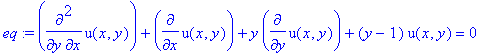 eq := diff(u(x,y),x,y)+diff(u(x,y),x)+y*diff(u(x,y),y)+(y-1)*u(x,y) = 0