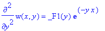 diff(w(x,y),`$`(y,2)) = _F1(y)*exp(-y*x)