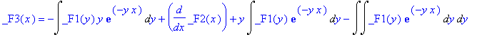 _F3(x) = -Int(_F1(y)*y*exp(-y*x),y)+diff(_F2(x),x)+y*Int(_F1(y)*exp(-y*x),y)-Int(Int(_F1(y)*exp(-y*x),y),y)