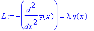 L := -diff(y(x),`$`(x,2)) = lambda*y(x)
