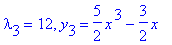 lambda[3] = 12, y[3] = 5/2*x^3-3/2*x