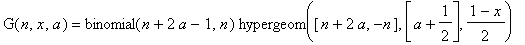 G(n,x,a) = binomial(n+2*a-1,n)*hypergeom([n+2*a, -n],[a+1/2],(1-x)/2)