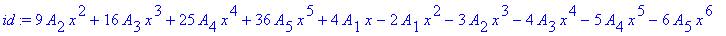 id := 9*A[2]*x^2+16*A[3]*x^3+25*A[4]*x^4+36*A[5]*x^5+4*A[1]*x-2*A[1]*x^2-3*A[2]*x^3-4*A[3]*x^4-5*A[4]*x^5-6*A[5]*x^6-x*A[0]+A[0]-lambda+lambda*x*A[0]+lambda*A[1]*x^2+lambda*A[2]*x^3+lambda*A[3]*x^4+lam...