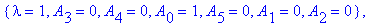 koef := {A[2] = 1/6, A[3] = 0, A[1] = -3/2, lambda = 3, A[4] = 0, A[0] = 3, A[5] = 0}, {A[1] = -3, A[2] = 2/3, lambda = 4, A[4] = 0, A[3] = -1/24, A[0] = 4, A[5] = 0}, {lambda = 1, A[3] = 0, A[4] = 0, ...