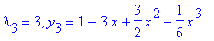 lambda[3] = 3, y[3] = 1-3*x+3/2*x^2-1/6*x^3
