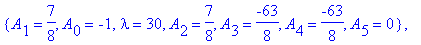 koef := {A[0] = -1, A[1] = -5/2, lambda = 12, A[3] = 0, A[4] = 0, A[5] = 0, A[2] = -5/2}, {lambda = 42, A[2] = 21/4, A[0] = -21/16, A[1] = -21/16, A[3] = 21/4, A[4] = -231/16, A[5] = -231/16}, {A[2] = ...