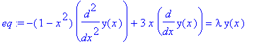 eq := -(1-x^2)*diff(y(x),`$`(x,2))+3*x*diff(y(x),x) = lambda*y(x)
