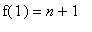 f(1) = n+1