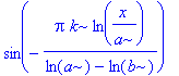 sin(-Pi*k*ln(x/a)/(ln(a)-ln(b)))