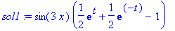 sol1 := sin(3*x)*(1/2*exp(t)+1/2*exp(-t)-1)