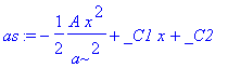 as := -1/2*A/a^2*x^2+_C1*x+_C2