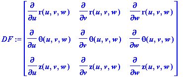 DF := matrix([[diff(r(u,v,w),u), diff(r(u,v,w),v), ...