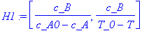 H1 := [c_B/(c_A0-c_A), c_B/(T_0-T)]