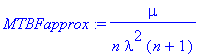 MTBFapprox := mu/(n*lambda^2*(n+1))