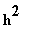 h^2