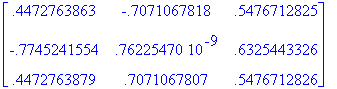 matrix([[.4472763863, -.7071067818, .5476712825], [...