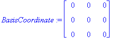 BasisCoordinate := matrix([[0, 0, 0], [0, 0, 0], [0...