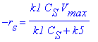-r[s] = k1*C[S]*V[max]/(k1*C[S]+k5)