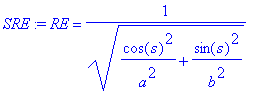 SRE := RE = 1/(sqrt(cos(s)^2/(a^2)+sin(s)^2/(b^2)))...
