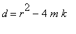 d = r^2-4*m*k