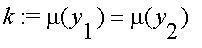 k := mu(y[1]) = mu(y[2])