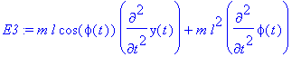 E3 := m*l*cos(phi(t))*diff(y(t),`$`(t,2))+m*l^2*dif...