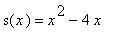 s(x) = x^2-4*x