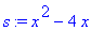 s := x^2-4*x