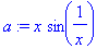 a := x*sin(1/x)