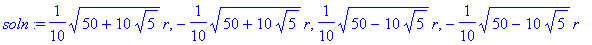 soln := 1/10*sqrt(50+10*sqrt(5))*r, -1/10*sqrt(50+1...
