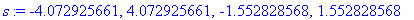 s := -4.072925661, 4.072925661, -1.552828568, 1.552...